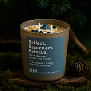 Reflect, Reconnect, Refocus Affirmation Candle : Black Cedarwood +Juniper